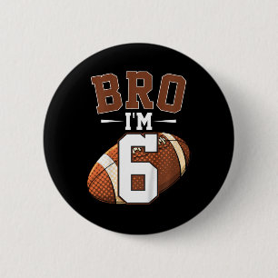 Badge Rond 5 Cm Enfants 6e anniversaire Football Joueur Bro I'm 6 