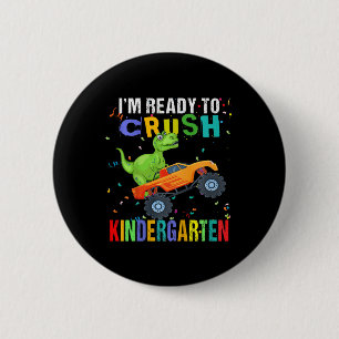 Badge Rond 5 Cm Enfants Je Suis Prêt À Ecraser La Maternelle Dinos