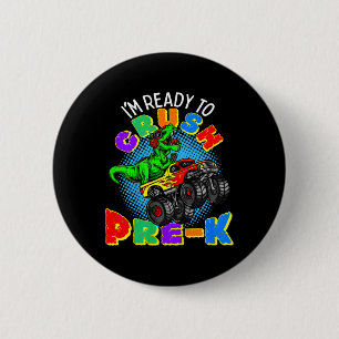 Badge Rond 5 Cm Enfants Je suis prêt à écraser Pré K Dinosaur Mons