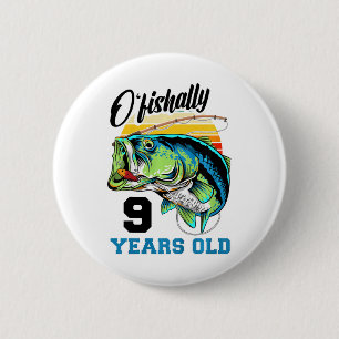 Badge Rond 5 Cm Enfants O'fishally 9 Ans 9ème Anniversaire Pêche B
