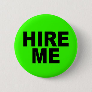 Badge Rond 5 Cm Engagez-moi ! Chômeurs au néon intelligents