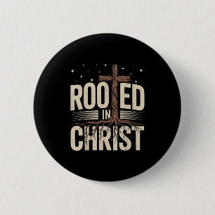 Badge Rond 5 Cm Enracinée dans le Christ Jésus Croix foi chrétienn