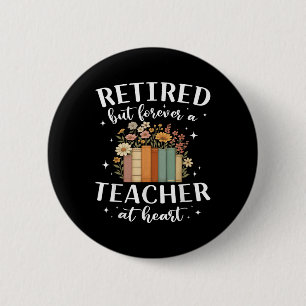 Badge Rond 5 Cm Enseignant à la retraite au cœur floral pour toujo
