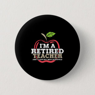 Badge Rond 5 Cm Enseignant à la retraite J'adore mon nouvel emploi