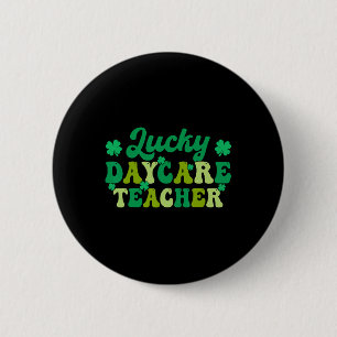 Badge Rond 5 Cm Enseignant de garderie chanceux Shamrocks Irish St