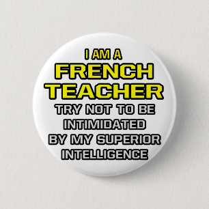 Badge Rond 5 Cm Enseignant Français...Intelligence Supérieure