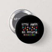 Badge Rond 5 Cm Enseignant Petites Mains Grand Potentiel Headstart (Devant & derrière)