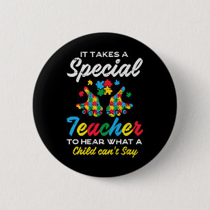 Badge Rond 5 Cm Enseignant Spécial Pour Entendre Un Enfant Cant Di