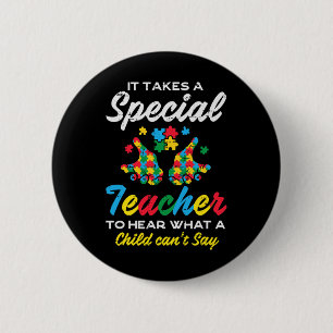 Badge Rond 5 Cm Enseignant Spécial Pour Entendre Un Enfant Cant Di