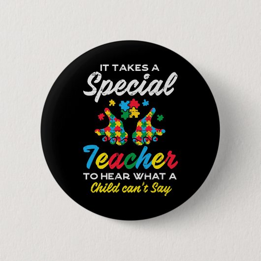 Badge Rond 5 Cm Enseignant Spécial Pour Entendre Un Enfant Cant Di (Devant)