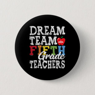 Badge Rond 5 Cm Enseignants de 5e année Tee Dream Team Aka 5e anné
