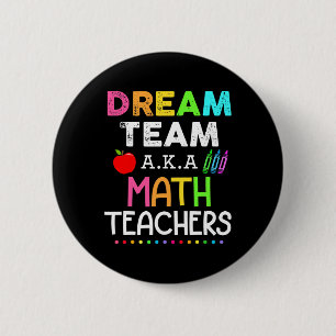 Badge Rond 5 Cm Enseignants en mathématiques Dream Team Enseignant
