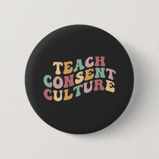 Badge Rond 5 Cm Enseigner la culture du consentement