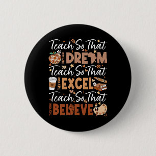 Badge Rond 5 Cm Enseigner pour qu'ils puissent rêver Excel Croire