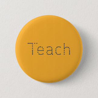 Badge Rond 5 Cm Enseignez le bouton