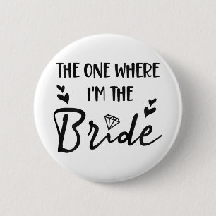 Badge Rond 5 Cm Enterrement de vie de jeune fille, celui où je sui