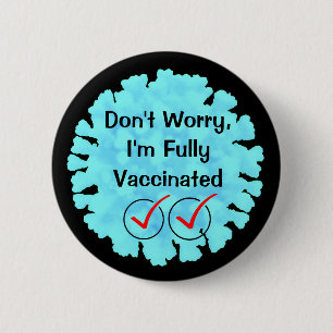 Badge Rond 5 Cm Entièrement vacciné contre le 19 bouton Covid
