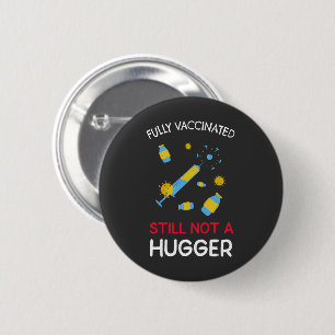 Badge Rond 5 Cm Entièrement Vacciné, Il N'Y A Toujours Pas De Plus
