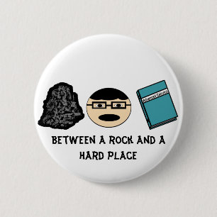 Badge Rond 5 Cm Entre un Rock et un Bouton Dur Place