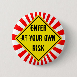 Badge Rond 5 Cm entrez à vos propres risques