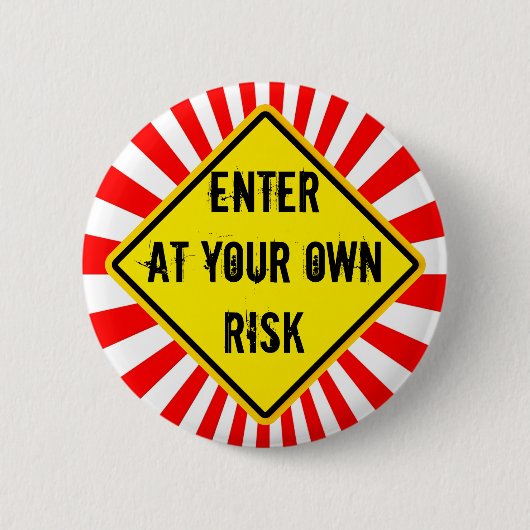Badge Rond 5 Cm entrez à vos propres risques (Devant)