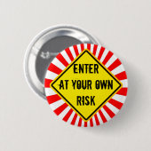Badge Rond 5 Cm entrez à vos propres risques (Devant & derrière)