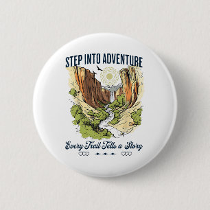 Badge Rond 5 Cm Entrez dans l'aventure Chaque sentier raconte une 