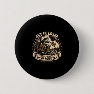 Badge Rond 5 Cm Entrez, nous allons larguer du thé Boston 4 juille