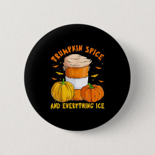 Badge Rond 5 Cm Épice De Trumpkin Et Tout Ce Qui Est Glace Libéral