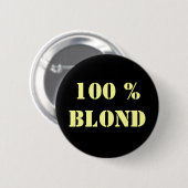 Badge Rond 5 Cm Épingle "100% blond" personnalisable (Devant & derrière)