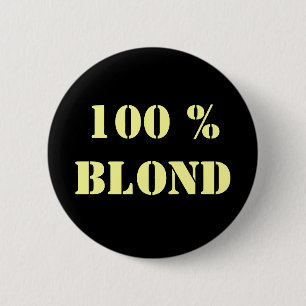 Badge Rond 5 Cm Épingle "100% blond" personnalisable