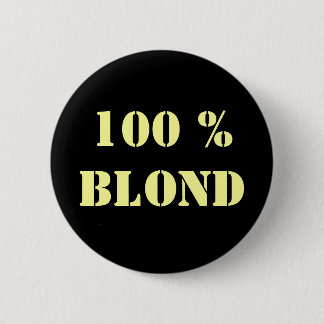 Badge Rond 5 Cm Épingle "100% blond" personnalisable