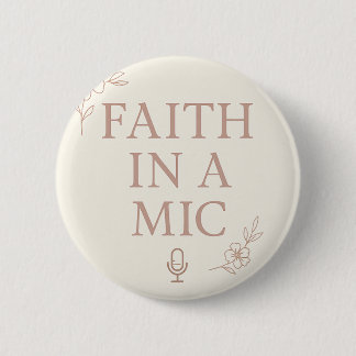 Badge Rond 5 Cm Épingle Foi Dans Un Micro