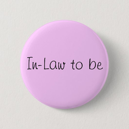 Badge Rond 5 Cm Épingle "In-Law to Be" (Devant)
