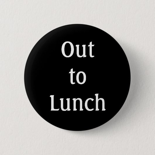 Badge Rond 5 Cm Épingle "Out to Lunch" (Devant)