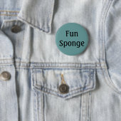 Badge Rond 5 Cm Éponge d'amusement (En situation)
