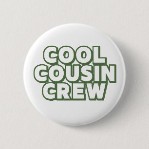 Badge Rond 5 Cm Équipage cool Cousin