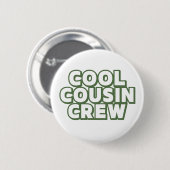 Badge Rond 5 Cm Équipage cool Cousin (Devant & derrière)
