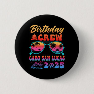 Badge Rond 5 Cm Équipage d'anniversaire à Cabo San Lucas Croisière