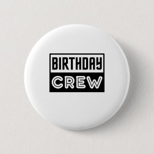 Badge Rond 5 Cm Équipage d'anniversaire, équipe d'anniversaire