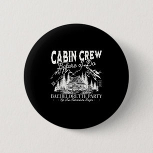 Badge Rond 5 Cm Équipage de cabine avant de faire le camp Bach Ent