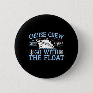 Badge Rond 5 Cm Équipage de croisière 2025 le plus susceptible d'a