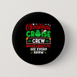 Badge Rond 5 Cm Équipage de croisière de Noël le plus susceptible