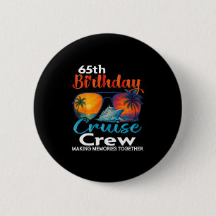Badge Rond 5 Cm Équipage de croisière pour les 65 ans d'anniversai