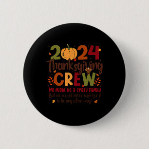 Badge Rond 5 Cm Équipage de Thanksgiving 2024 Turquie - Correspond