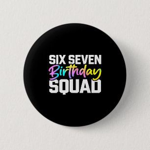 Badge Rond 5 Cm équipe d'anniversaire 67 drôle six sept mème anniv