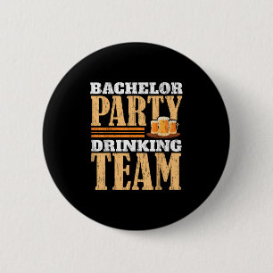 Badge Rond 5 Cm Équipe de boisson de garçon de fête de célibataire