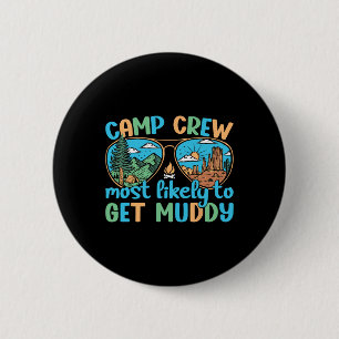 Badge Rond 5 Cm Équipe de camping la plus susceptible de se salir