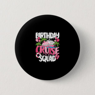 Badge Rond 5 Cm Équipe de croisière d'anniversaire Femmes Filles M