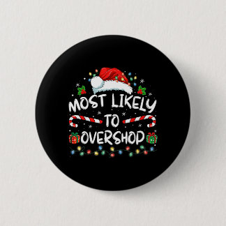 Badge Rond 5 Cm Équipe de famille de shopping la plus susceptible